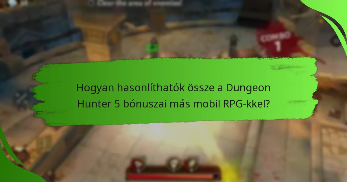 Hogyan hasonlíthatók össze a Dungeon Hunter 5 bónuszai más mobil RPG-kkel?