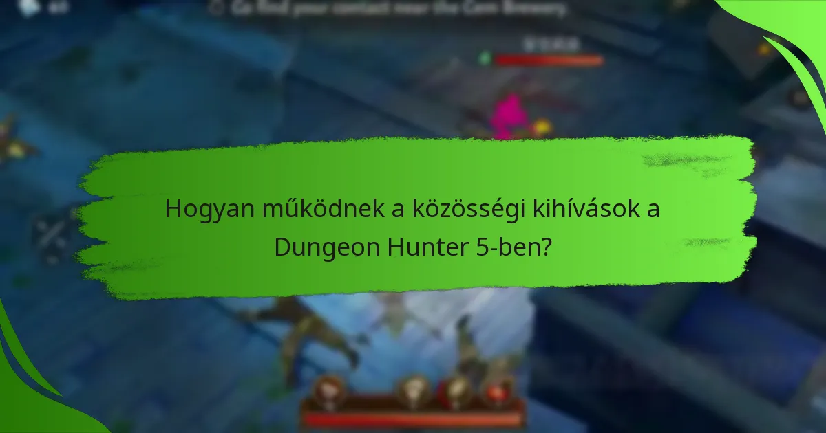 Hogyan működnek a közösségi kihívások a Dungeon Hunter 5-ben?