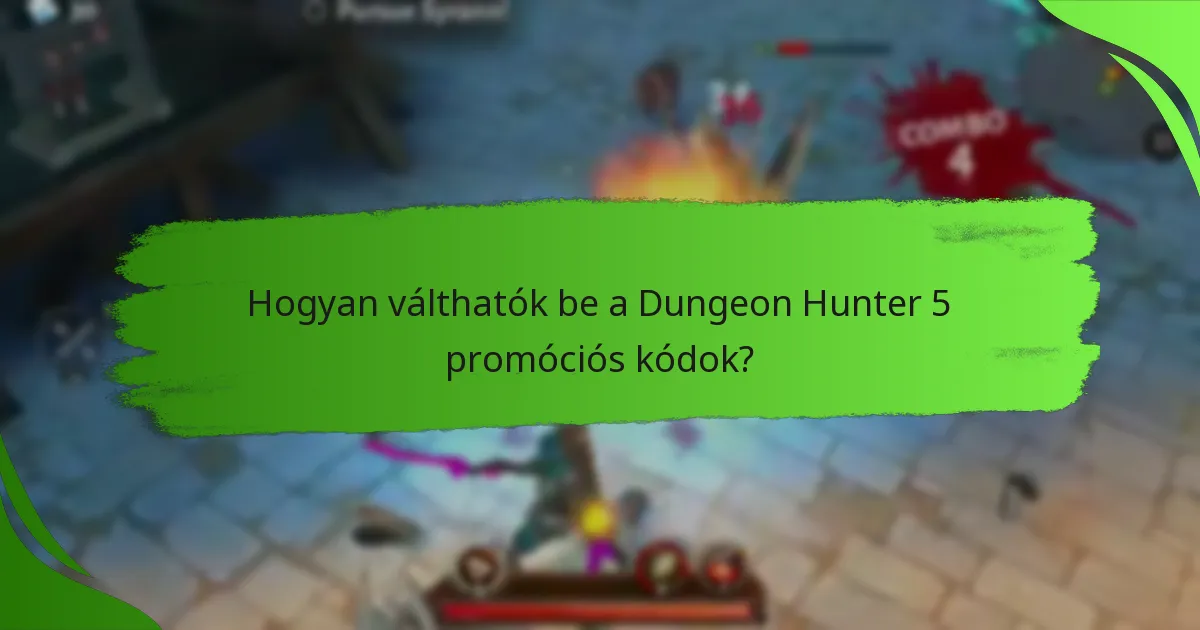 Hogyan válthatók be a Dungeon Hunter 5 promóciós kódok?