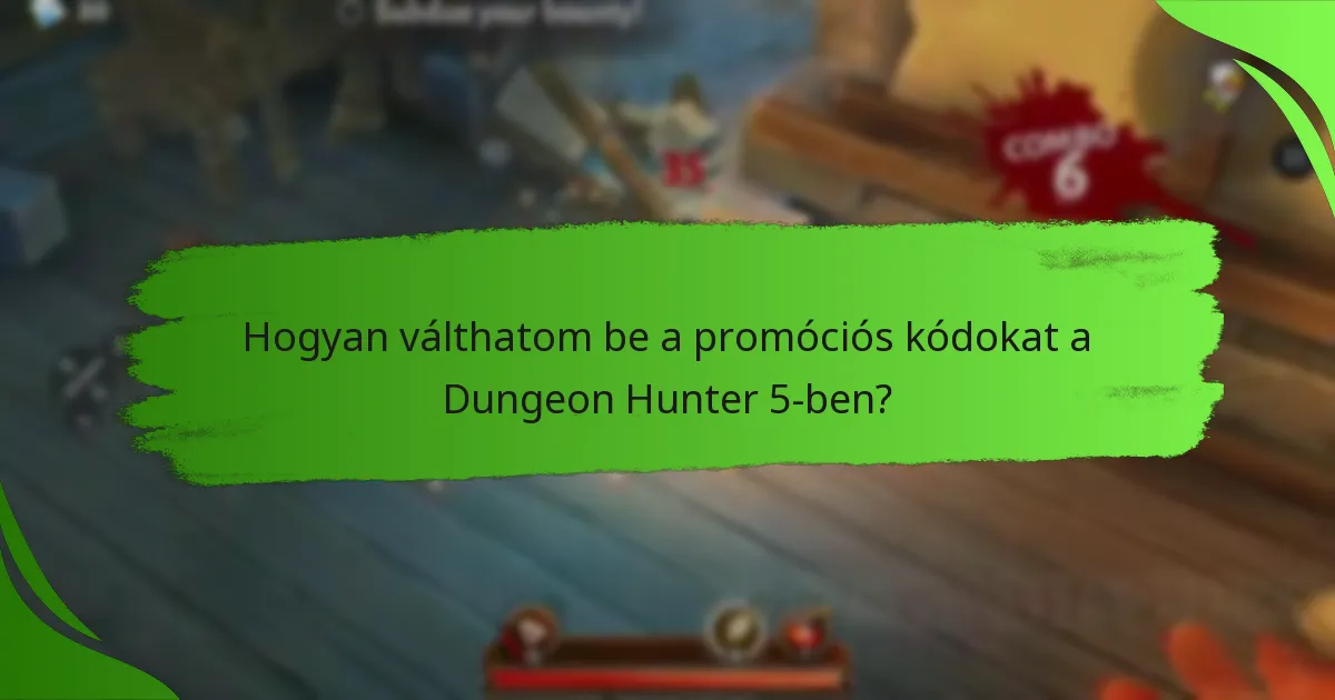 Hogyan válthatom be a promóciós kódokat a Dungeon Hunter 5-ben?