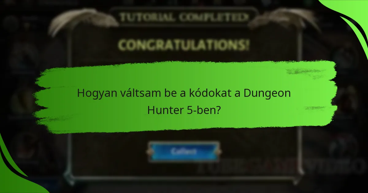 Hogyan váltsam be a kódokat a Dungeon Hunter 5-ben?