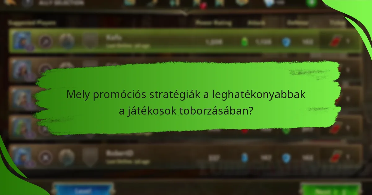 Mely promóciós stratégiák a leghatékonyabbak a játékosok toborzásában?