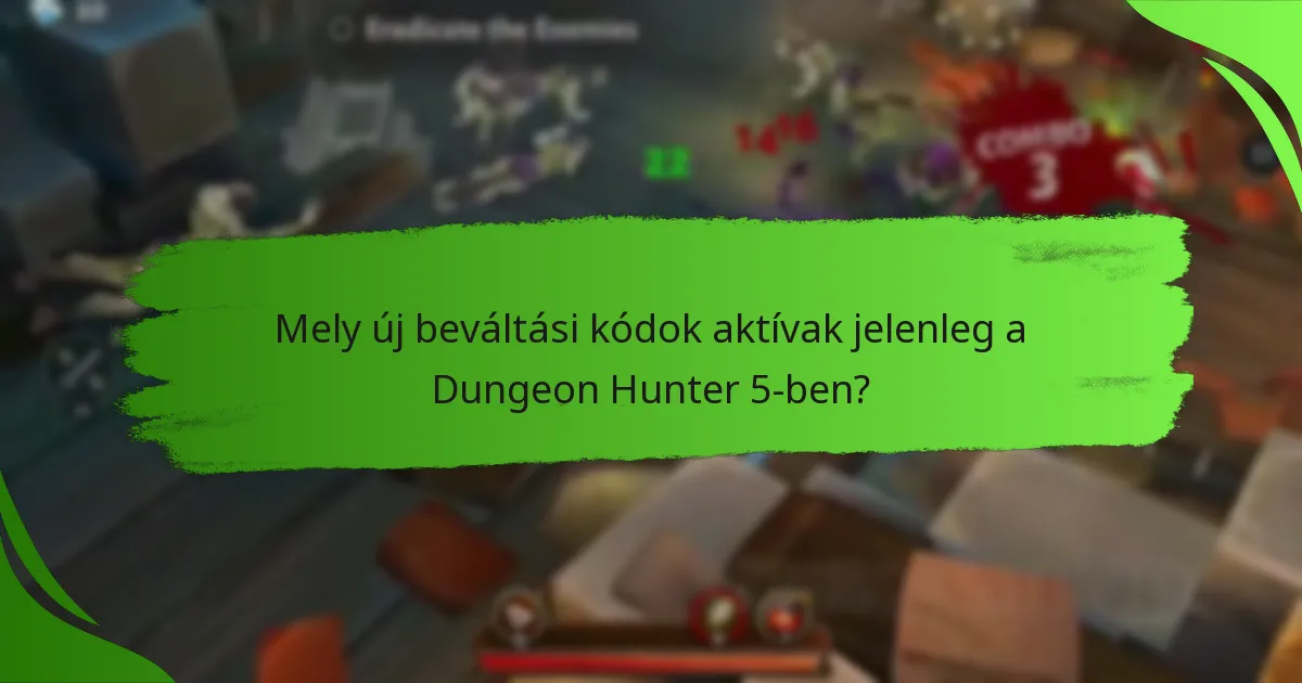 Mely új beváltási kódok aktívak jelenleg a Dungeon Hunter 5-ben?