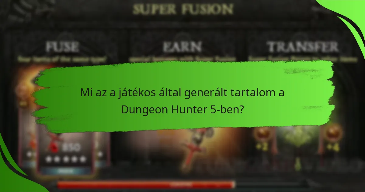 Mi az a játékos által generált tartalom a Dungeon Hunter 5-ben?