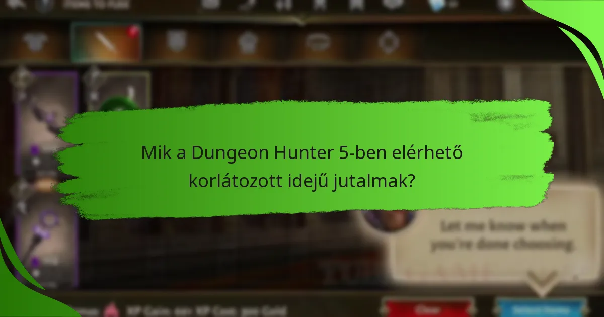 Mik a Dungeon Hunter 5-ben elérhető korlátozott idejű jutalmak?
