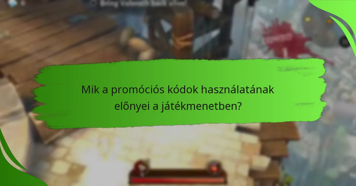 Mik a promóciós kódok használatának előnyei a játékmenetben?