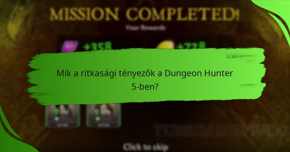 Mik a ritkasági tényezők a Dungeon Hunter 5-ben?