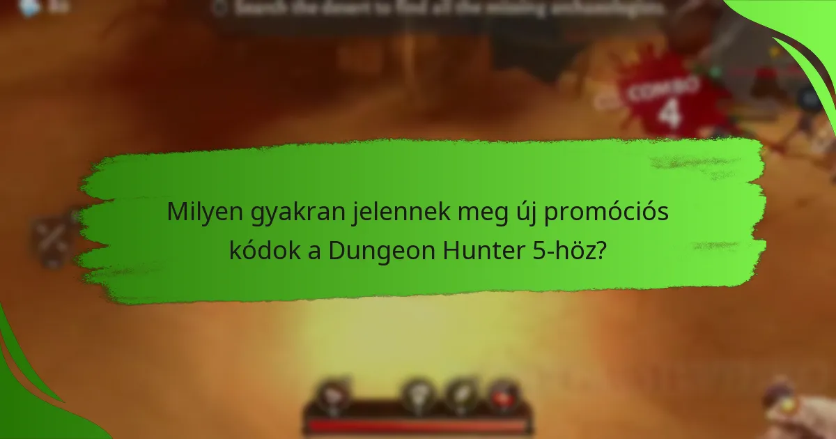Milyen gyakran jelennek meg új promóciós kódok a Dungeon Hunter 5-höz?