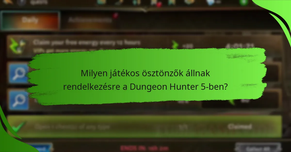 Milyen játékos ösztönzők állnak rendelkezésre a Dungeon Hunter 5-ben?