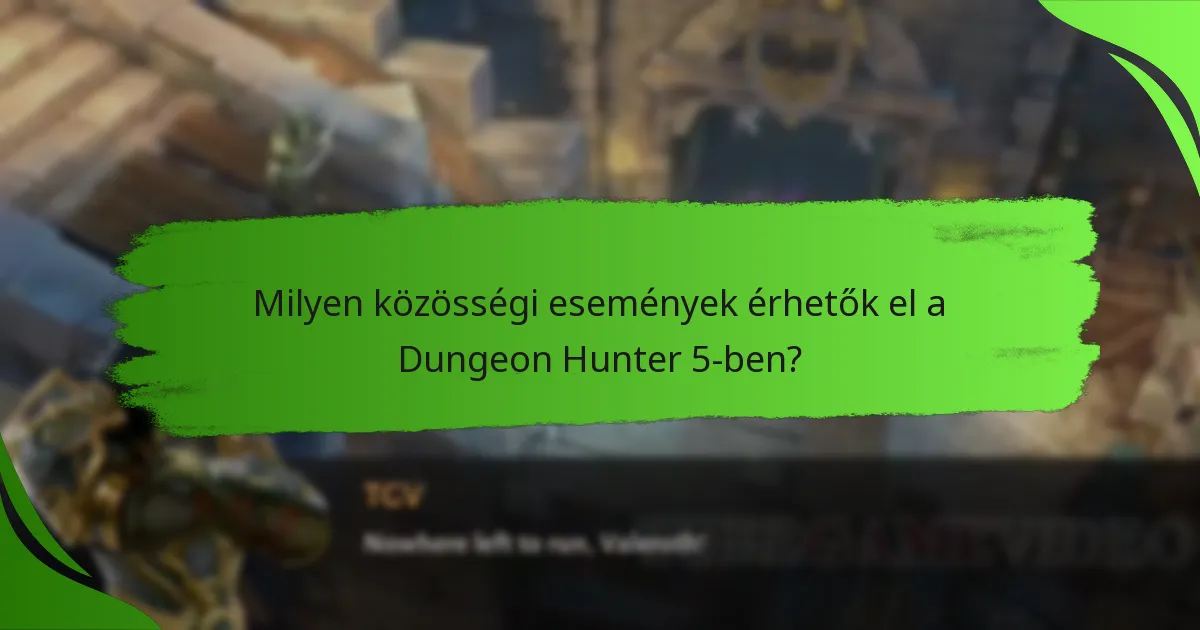 Milyen közösségi események érhetők el a Dungeon Hunter 5-ben?