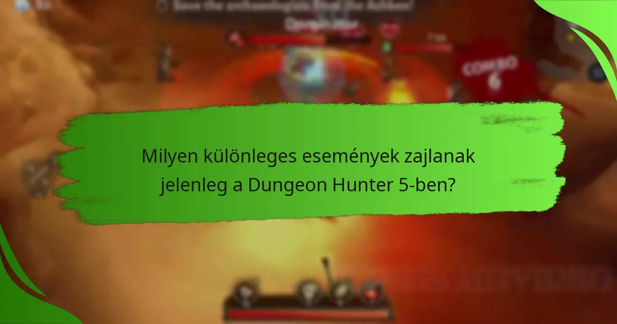 Milyen különleges események zajlanak jelenleg a Dungeon Hunter 5-ben?